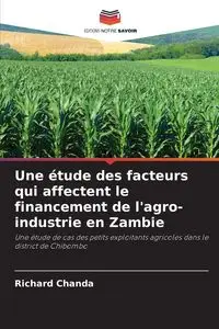 Une étude des facteurs qui affectent le financement de l'agro-industrie en Zambie - Chanda Richard
