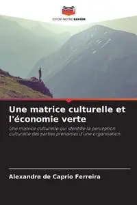 Une matrice culturelle et l'économie verte - de Caprio Ferreira Alexandre