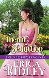 Une nuit de séduction - Erica Ridley