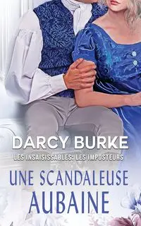 Une scandaleuse aubaine - Darcy Burke E