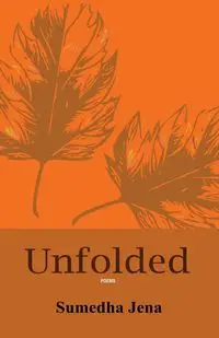 Unfolded - Jena Sumedha