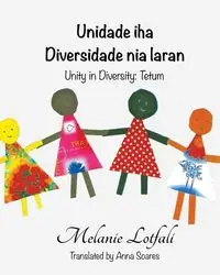 Unidade iha Diversidade  nia laran - Melanie Lotfali