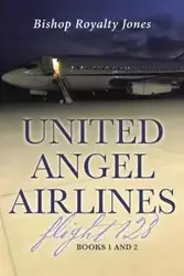 United Angel Airlines Flight 128 - Jones Bishop Royalty