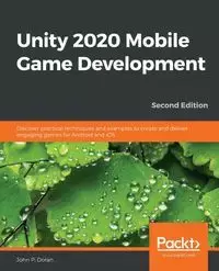 Unity 2020 Mobile Game Development - Second Edition - John P. Doran