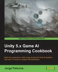 Unity 5.x Game AI Programming Cookbook - Jorge Palacios