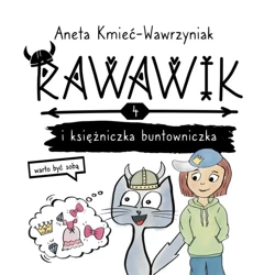 Uniwersum Rawawika T.4 Rawawik i księżniczka... - Aneta Kmieć-Wawrzyniak