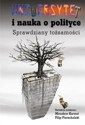 Uniwersytet i nauka o polityce - Mirosław Karwat, Filip Pierzchalski
