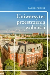 Uniwersytet przestrzenią wolności - Jacek Popiel