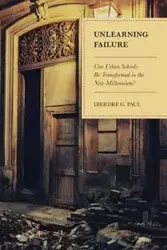 Unlearning Failure - G. Paul Dierdre