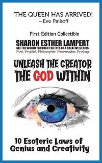 Unleash the Creator The God Within - 5 Star Reviews - Sharon Esther Lampert