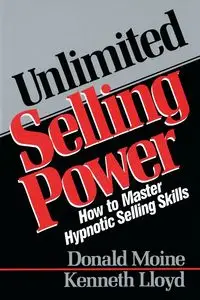 Unlimited Selling Power - Donald Moine