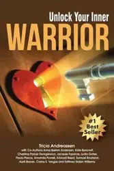 Unlock Your Inner Warrior - Tricia Andreassen