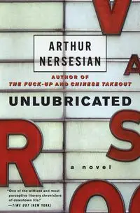 Unlubricated - Arthur Nersesian