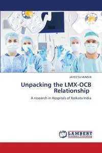 Unpacking the LMX-OCB Relationship - MUNSHI JAYEETA