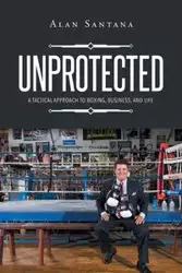 Unprotected - Santana Alan