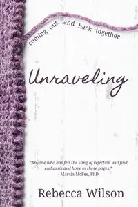 Unraveling - Wilson Rebecca