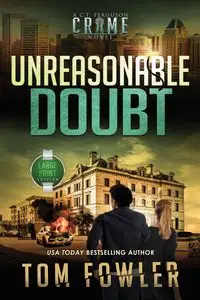 Unreasonable Doubt - Tom Fowler