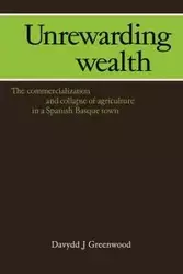 Unrewarding Wealth - Greenwood Davydd J.