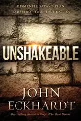 Unshakeable - John Eckhardt