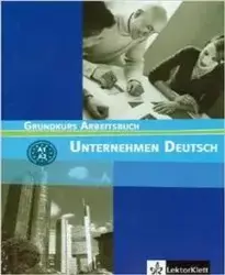 Unternehmen Deutsch Grundkurs Arbeitsbuch 1