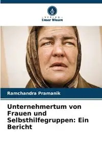 Unternehmertum von Frauen und Selbsthilfegruppen - Pramanik Ramchandra