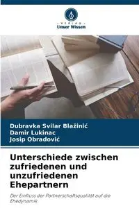 Unterschiede zwischen zufriedenen und unzufriedenen Ehepartnern - Blažinić Dubravka Svilar