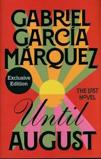 Until August - Gabriel Marquez Garcia