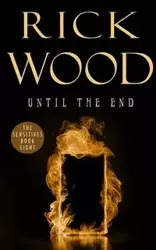 Until The End - Rick Wood