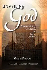 Unveiling God - Martin Parsons