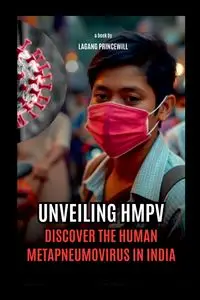 Unveiling HMPV - Discover the Human Metapneumovirus in India - PRINCEWILL LAGANG