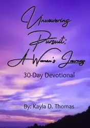 Unwavering Pursuit - Thomas Kayla D