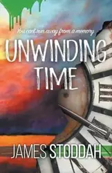 Unwinding Time - James Stoddah