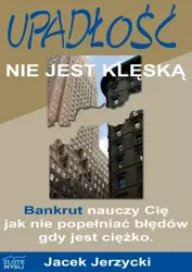 Upadłość nie jest klęską (Wersja elektroniczna (PDF)) - Jacek Jerzycki