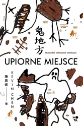 Upiorne miejsce - Kevin Chen, Jarosław Zawadzki, Marta Stochmiałek