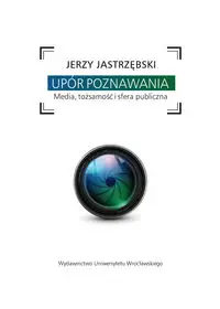 Upór poznawania - Jerzy Jastrzębski