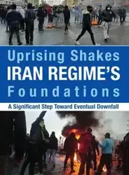 Uprising Shakes Iran Regime's Foundations - U.S. Representative Office NCRI