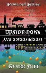 Upside-Down Independence Day - Gregg Sapp