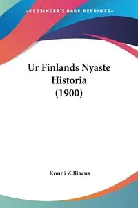 Ur Finlands Nyaste Historia (1900) - Zilliacus Konni