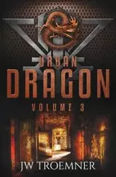 Urban Dragon Volume 3 - Troemner J W