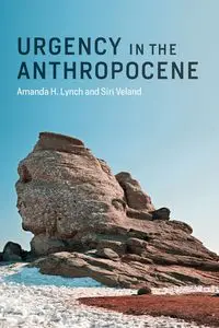 Urgency in the Anthropocene - Amanda H. Lynch