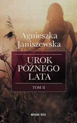 Urok późnego lata T.2 - Agnieszka Janiszewska