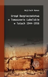 Urząd Bezpieczeństwa w Tomaszowie Lubelskim - praca zbiorowa