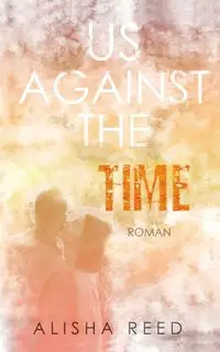 Us Against the Time - Reed Alisha