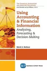 Using Accounting and Financial Information - Mark Bettner