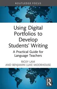 Using Digital Portfolios to Develop Students' Writing - Ricky Lam