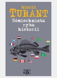 Uśmiechnięta ryba historii - Witold Turant