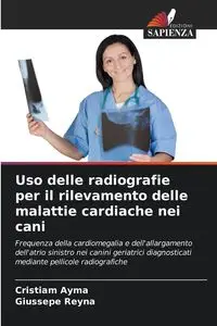 Uso delle radiografie per il rilevamento delle malattie cardiache nei cani - Ayma Cristiam