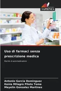 Uso di farmaci senza prescrizione medica - Antonio Garcia  Dominguez