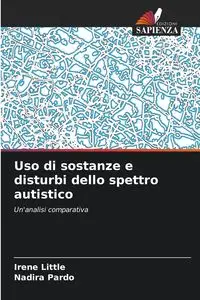 Uso di sostanze e disturbi dello spettro autistico - Irene Little