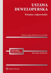 Ustawa deweloperska. Pytania i odpowiedzi - Helena Ciepła, Barbara Szczytowska